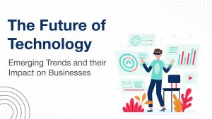 The future of Technology emerging trends